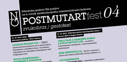 Komorný medzinárodný festival PostmutArt Fest v Nitre s podtitulom zvukobraz/gestotext nadväzuje na rovnomennú sériu podujatí