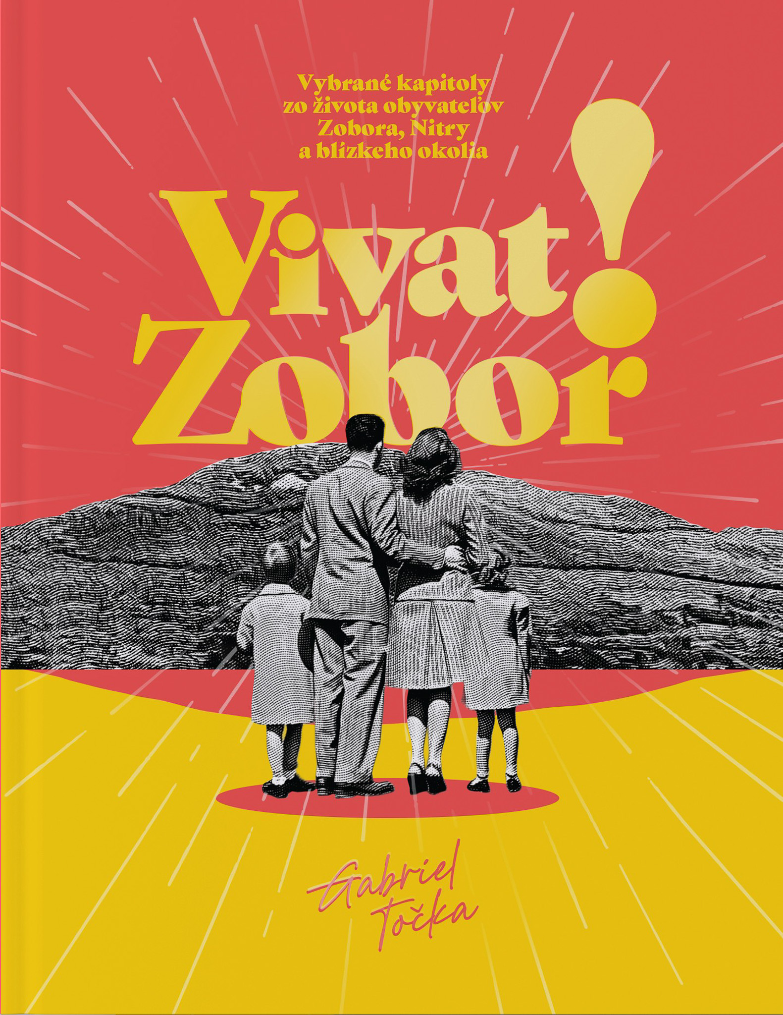 Vivat Zobor! Takáto kniha o Zobore tu ešte nebola!